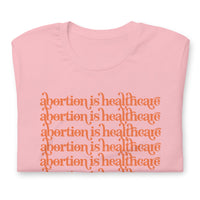 Abortion is Healthcare Tee